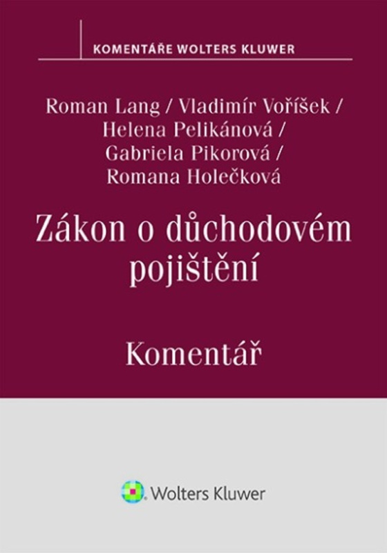 Zákon o důchodovém pojištění Komentář - Gabriela Pikorová, Helena Pelikánová, Roman Lang, Romana Ho..., Vladimír Voříšek - kniha z kategorie Pracovní…