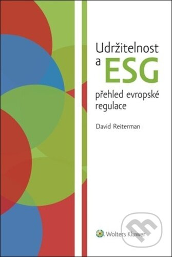 Udržitelnost a ESG přehled evropské regulace - David Reiterman - kniha z kategorie Humanitní a společenské vědy