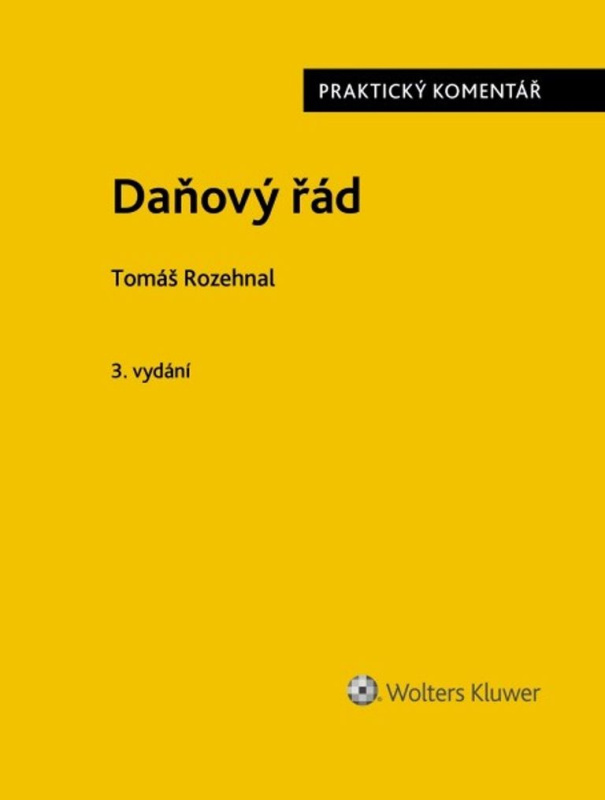 Daňový řád Praktický komentář - Tomáš Rozehnal - kniha z kategorie Daně
