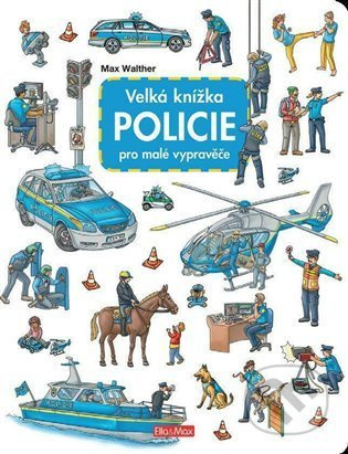Velká knížka Policie pro malé vypravěče Presco Group