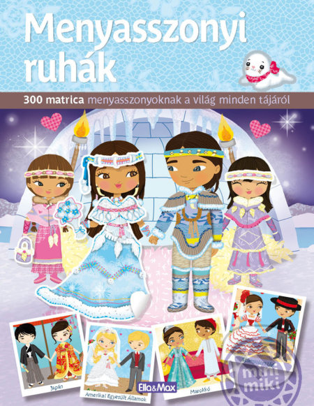 Menyasszonyi ruhák (Matricás könyv) - Julie Camel, Charlotte Segond-Rabilloud (Ilustrátor) - kniha z kategorie Beletrie pro děti
