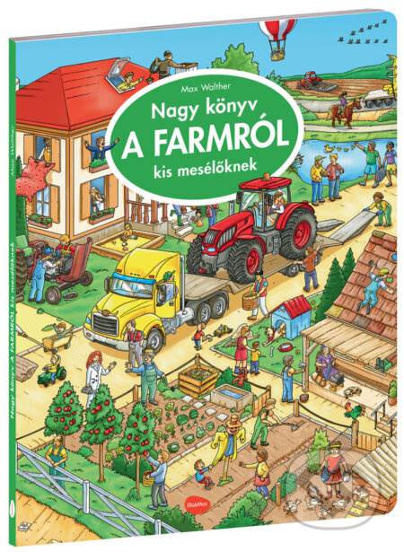 Nagy könyv a farmról kis mesélöknek - Max Walther (ilustrátor) - kniha z kategorie Beletrie pro děti