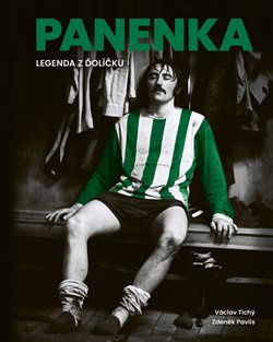 Panenka - Legenda z Ďolíčku - Zdeněk Pavlis, Václav Tichý