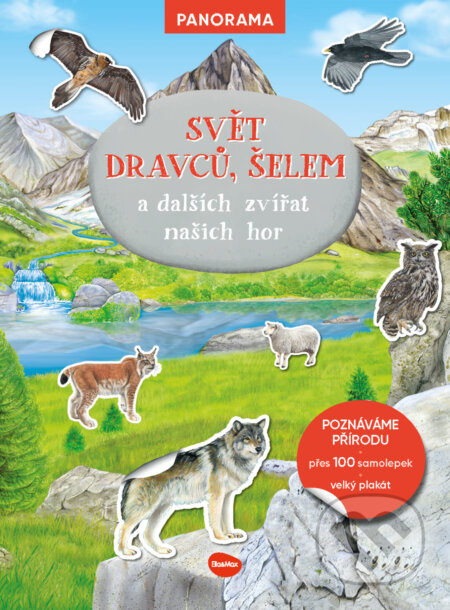 SVĚT DRAVCŮ, ŠELEM a dalších zvířat našich hor – Knížka s plakátem a samolepkami