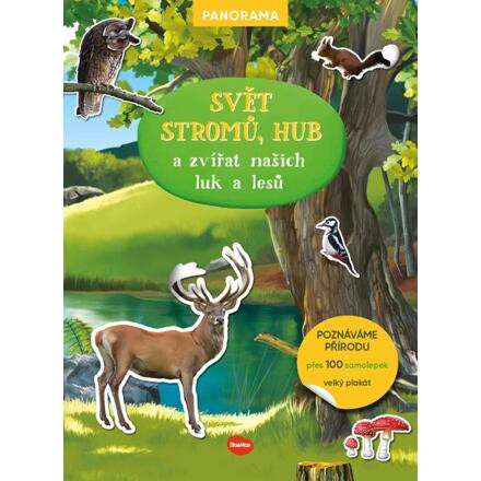 SVĚT STROMŮ, hub a zvířat našich luk a lesů – Knížka s plakátem a samolepkami