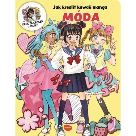 Jak kreslit kawaii manga: Móda - Misako Takashima