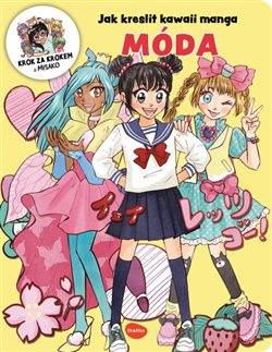Jak kreslit kawaii manga: Móda - Misako Takashima