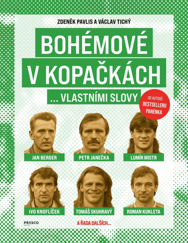 Bohémové v kopačkách... vlastními slovy - Václav Tichý, Zdeněk Pavlis - kniha z kategorie Kolektivní sporty