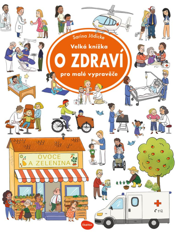 Velká knížka O ZDRAVÍ pro malé vypravěče Presco Group