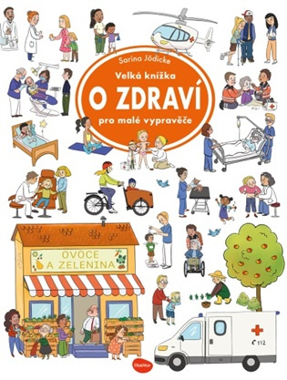 Velká knížka O ZDRAVÍ pro malé vypravěče Presco Group