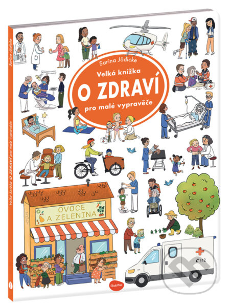 Velká knížka O ZDRAVÍ pro malé vypravěče Presco Group