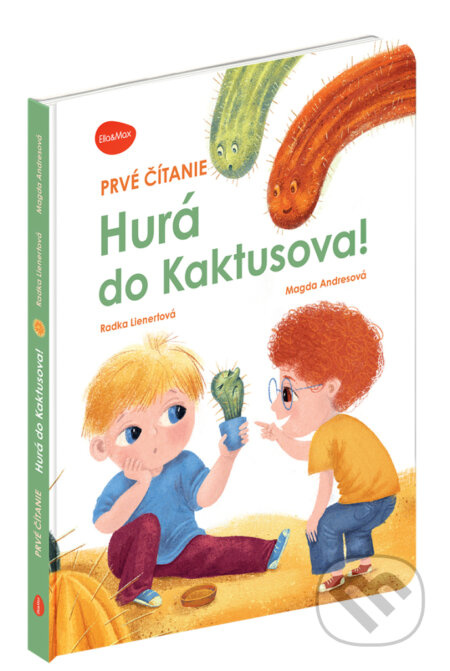 Hurá do Kaktusova! (slovenský jazyk) - Radka Lienertová, Magda Andresová (ilustrátor) - kniha z kategorie Pohádky
