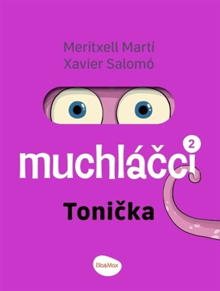 MUCHLÁČCI 2: TONIČKA – Komiks pro nejmenší Presco Group