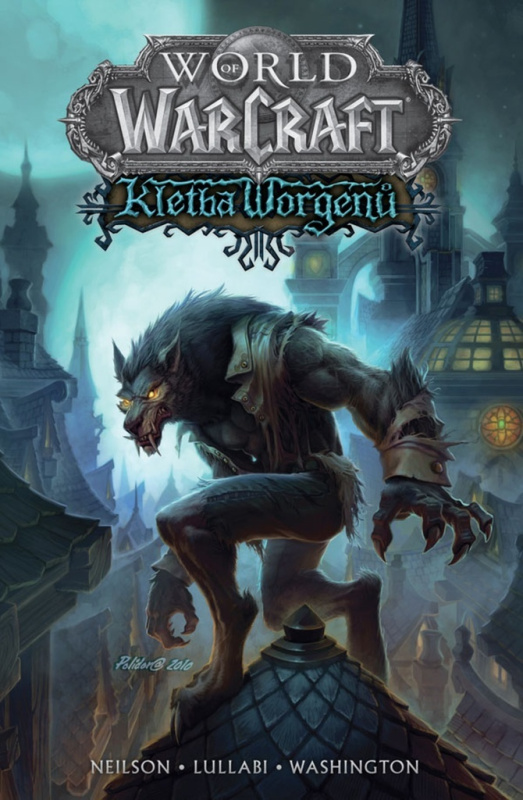 World of Warcraft - Kletba worgenů - Mickey Neilson, James Waugh