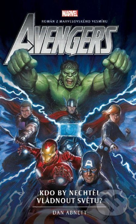 Avengers 6 - Kdo by nechtěl vládnout světu? - Dan Abnett