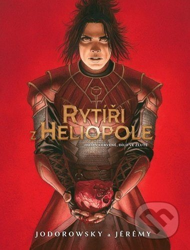 Rytíři z Heliopole 2 / Dílo v červené, dílo ve žluté - Alejandro Jodorowsky