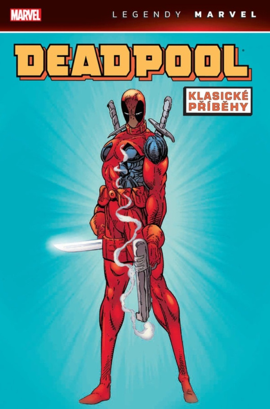 Deadpool: Klasické příběhy - Rob Liefeld, Mark Waid