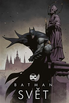 Batman - Svět - kolektiv autorů