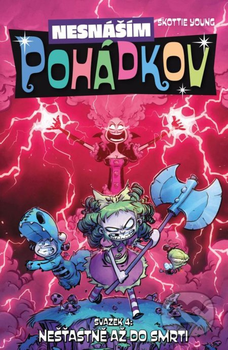 Nesnáším Pohádkov 4: Nešťastně až do smrti - Skottie Young