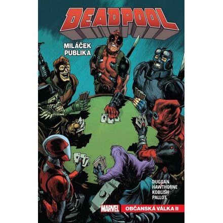 Deadpool, miláček publika 4: Občanská válka II - Gerry Duggan, Mike Hawthorne