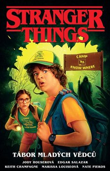 Stranger Things: Tábor mladých vědců - Jody Houser
