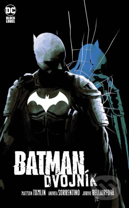Batman: Dvojník (Black Label) - Mattson Tomlin, Andrea Sorrentino, Jordie Bellaireová