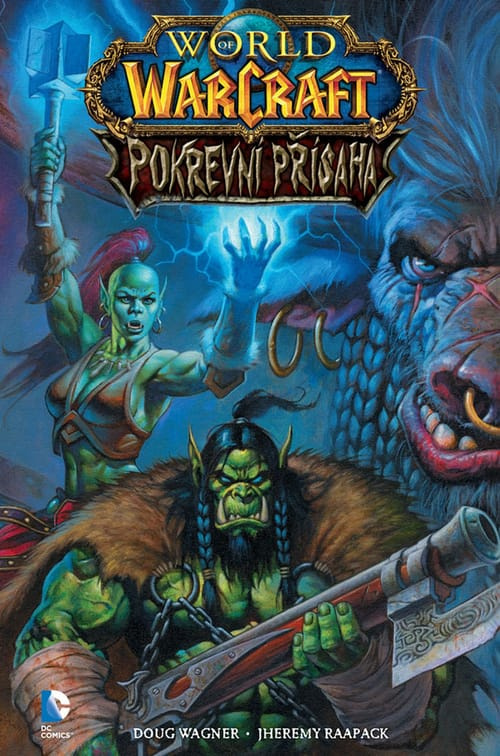 World of Warcraft: Pokrevní přísaha - Doug Wagner, Jheremy Raapack