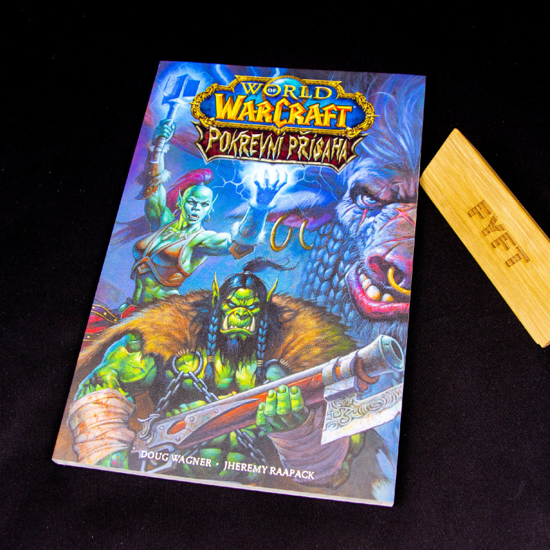 World of Warcraft: Pokrevní přísaha - Doug Wagner, Jheremy Raapack