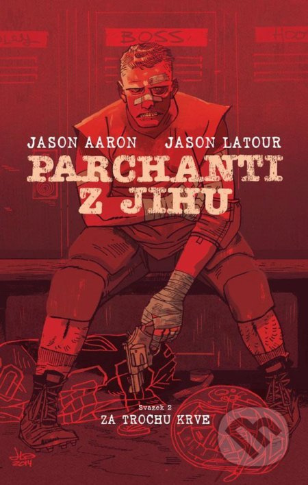 Parchanti z Jihu 2: Za trochu krve - Jason Aaron