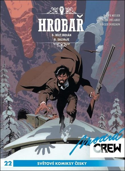 Modrá CREW 22: Hrobař 5 - 6 - Xavier Dorison