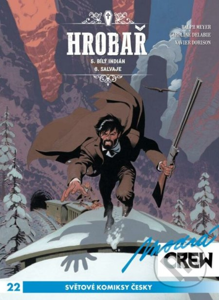 Modrá CREW 22: Hrobař 5 - 6 - Xavier Dorison