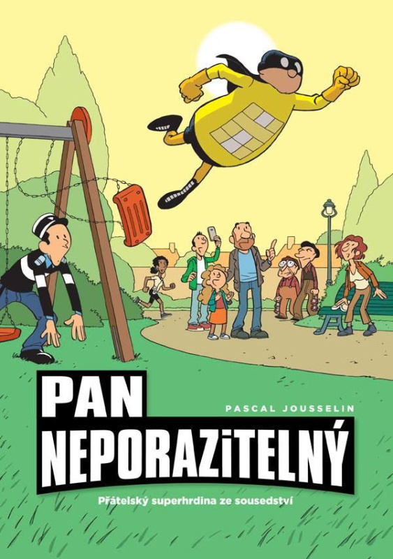 Pan Neporazitelný 2: Přátelský superhrdina ze sousedství - Pascal Jousselin