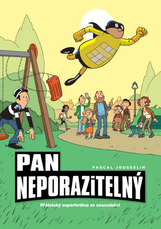 Pan Neporazitelný 2: Přátelský superhrdina ze sousedství - Pascal Jousselin