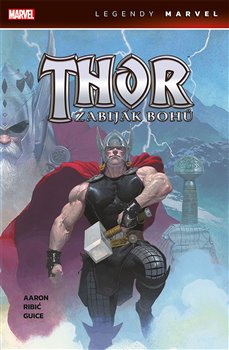 Thor - Zabiják bohů - Jason Aaron