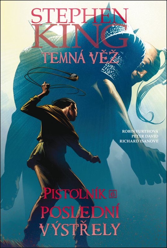 Temná věž - Pistolník 6: Poslední výstřely - Peter David, Robin Furthová