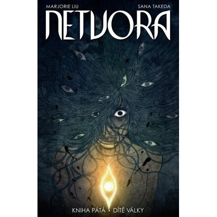 Netvora 5: Dítě války - Marjorie Liu