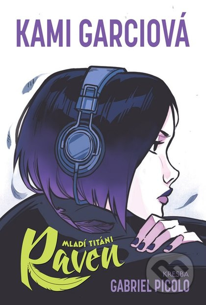 Mladí titáni: Raven - Kami Garciová