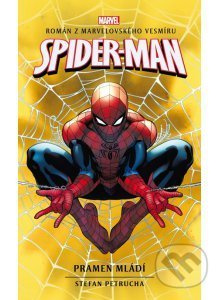 Spider-Man: Pramen mládí - Stefan Petrucha