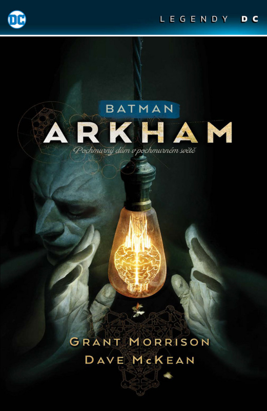 Batman: Arkham - Pochmurný dům v pochmurném světě (Legendy DC) - Grant Morrison
