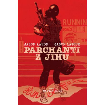 Parchanti z Jihu 3: Návrat domů - Jason Aaron