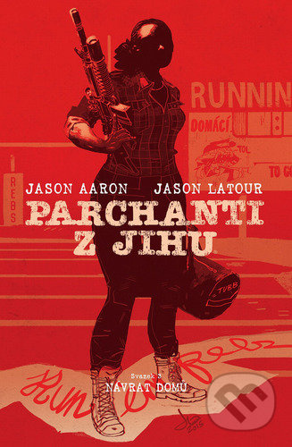 Parchanti z Jihu 3: Návrat domů - Jason Aaron