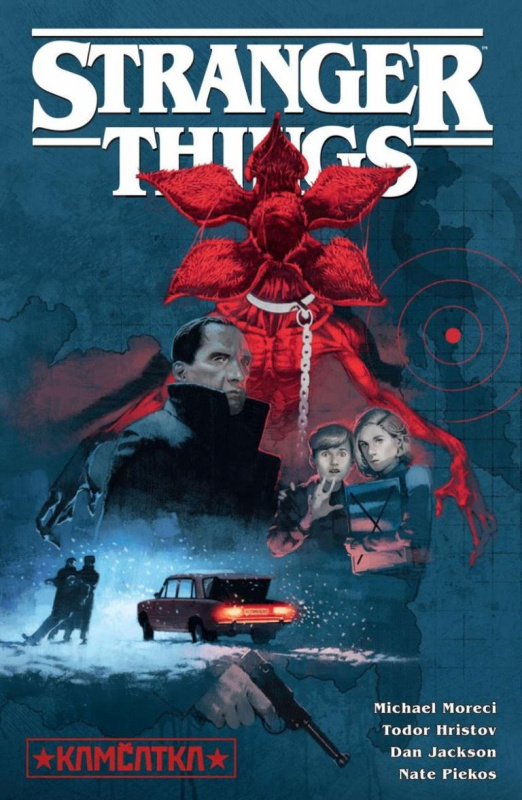 Stranger Things: Kamčatka - Michael Moreci