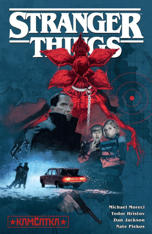 Stranger Things: Kamčatka - Michael Moreci