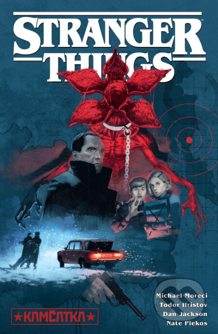 Stranger Things: Kamčatka - Michael Moreci
