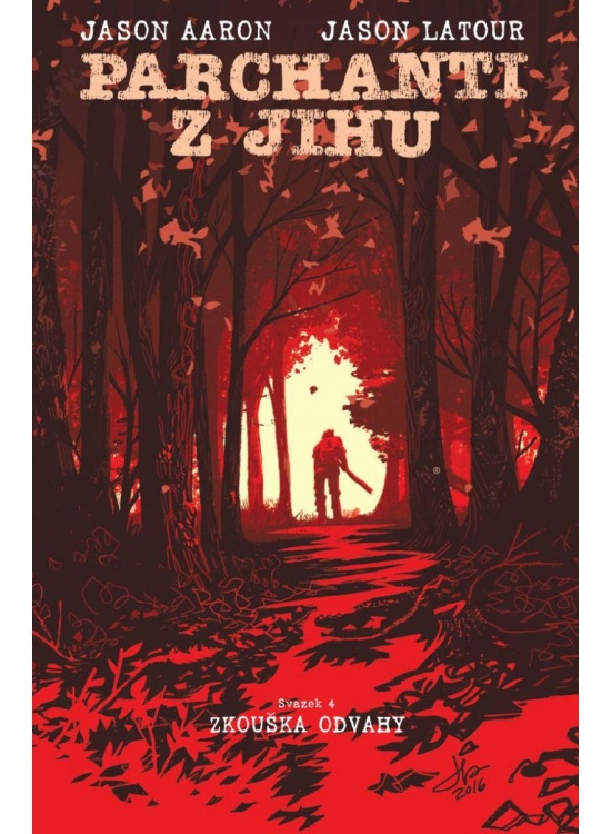 Parchanti z Jihu 4: Zkouška odvahy - Jason Aaron