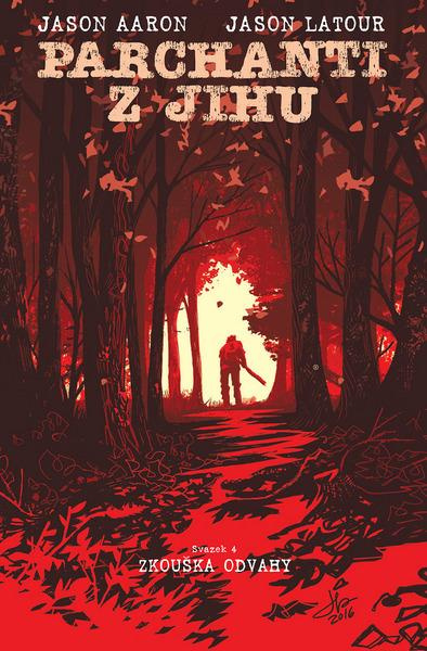 Parchanti z Jihu 4: Zkouška odvahy - Jason Aaron