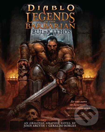 Diablo - Legendy o barbarovi: Bul-Kathos - John Arcudi
