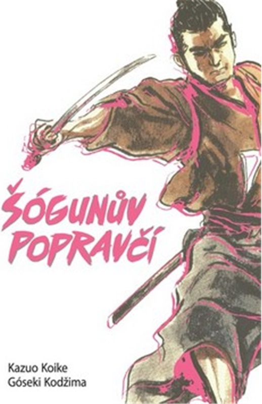 Šógunův popravčí - Kazuo Koike