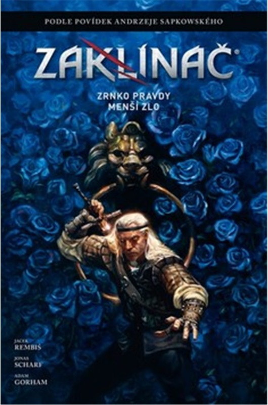 Zaklínač: Zrnko pravdy / Menší zlo - Jacek Rembiś, Andrzej Sapkowski