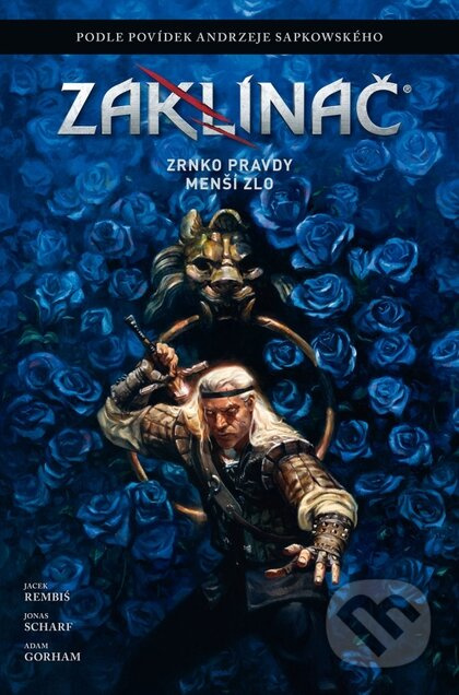 Zaklínač: Zrnko pravdy / Menší zlo - Jacek Rembiś, Andrzej Sapkowski